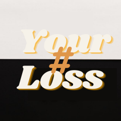 #yourloss