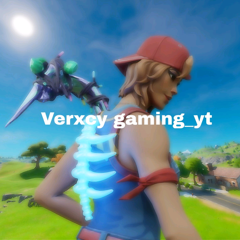 Yt: verxcy gaming verxcygaming_yt