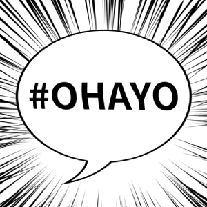 #ohayo