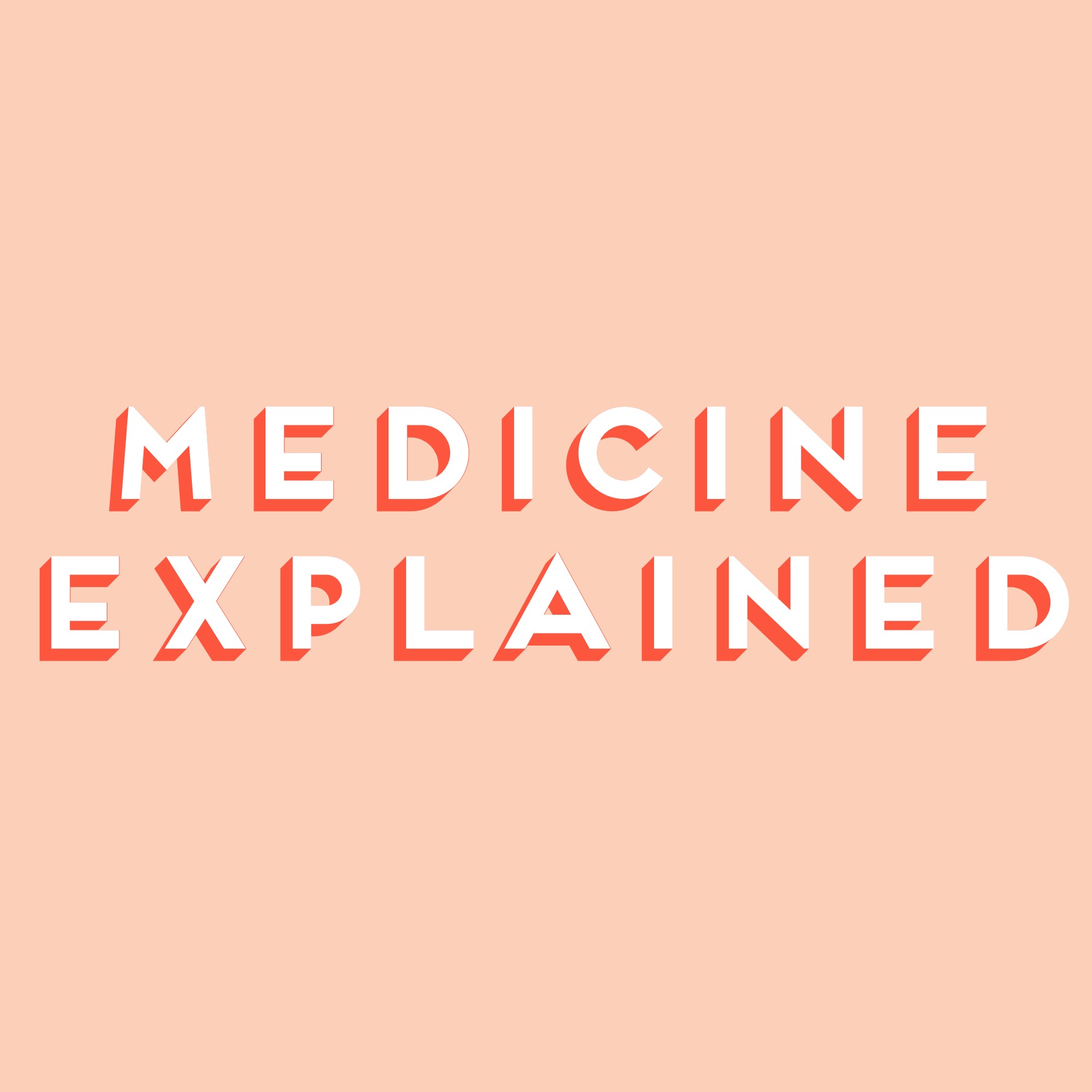 Medicine Explained medicineexplained