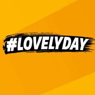 #lovelyday