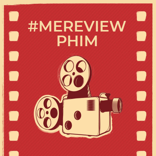 #MeReviewPhim