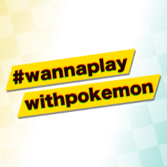 #WannaPlayWithPokemon
