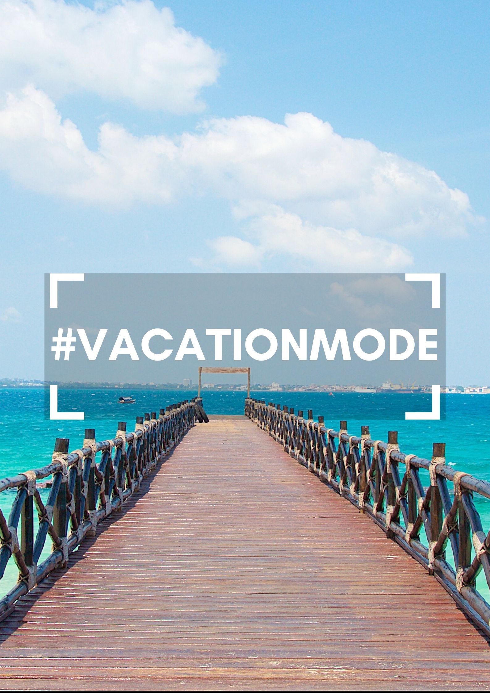 #vacationmode
