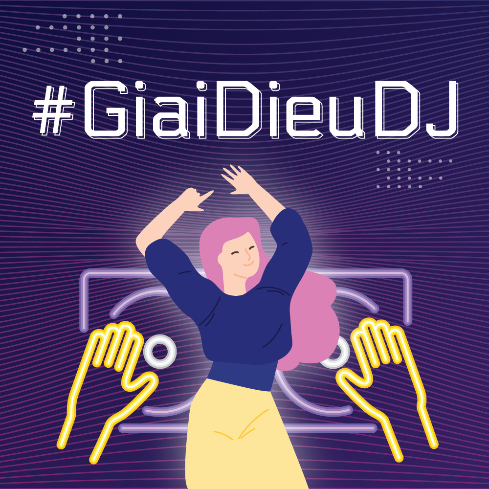#GiaiDieuDJ
