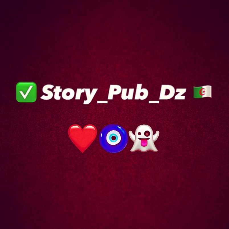 𝑺𝑻𝑶𝑹𝒀 𝑫𝒁 🧿🤍 story_pub_dz