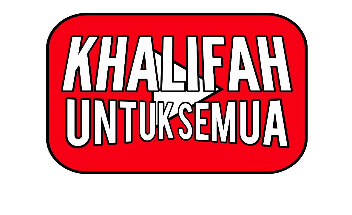 KHALIFAH UNTUK SEMUA khalifahuntuksemua