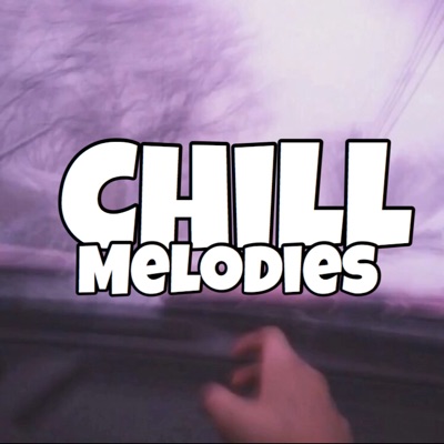 Chill.Melodies  💞 chill.melodies