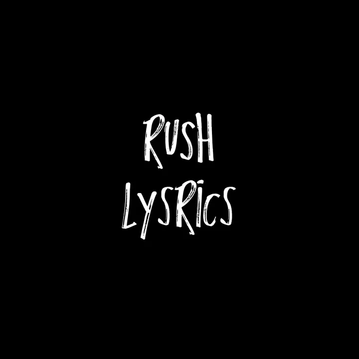 rush.lysrics