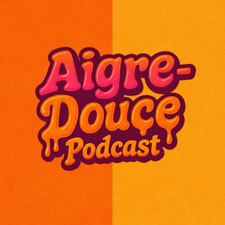 aigredoucepodcast